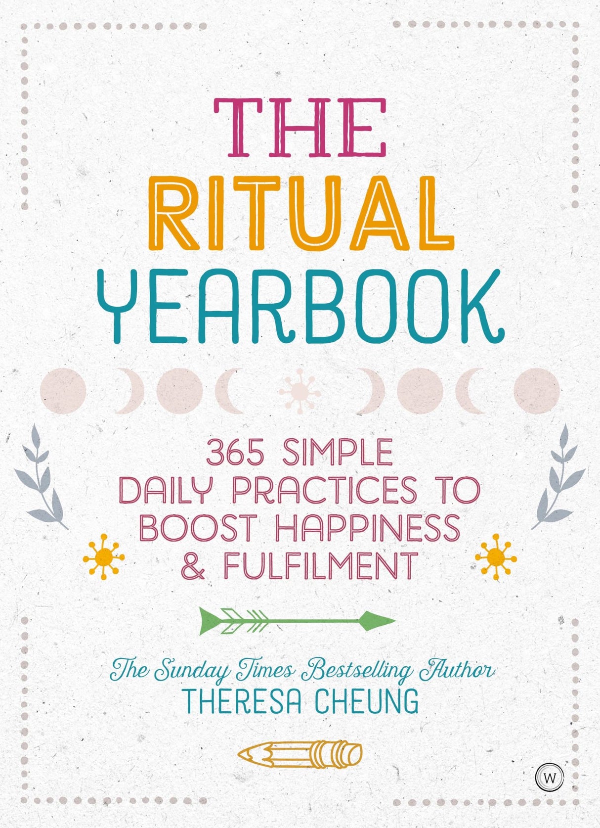 "The Ritual Yearbook by Theresa Cheung, featuring 365 non-denominational rituals for personal and spiritual growth."