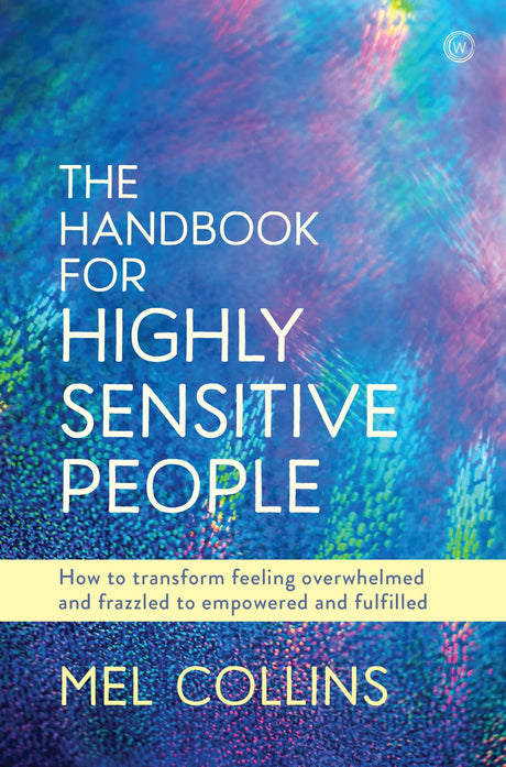 A comprehensive guide for Highly Sensitive Persons, offering strategies for emotional well-being and self-acceptance.