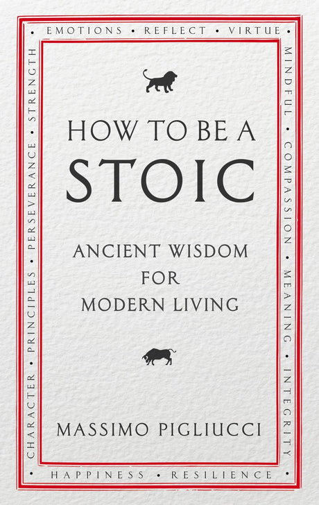 Cover of "How To Be A Stoic" by Massimo Pigliucci, a guide to Stoicism with 288 pages of wisdom for modern living.