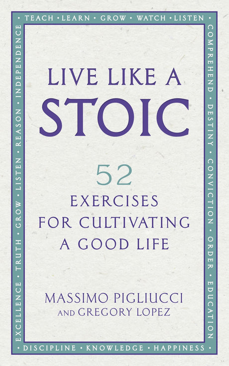 A brand new guidebook combining ancient Stoic wisdom with modern challenges, featuring 52 exercises for inner peace and resilience.