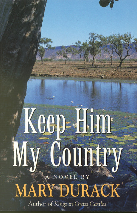 Cover of 'Keep Him My Country', a novel about Stan Rolt's journey through the Australian outback's struggles and love.