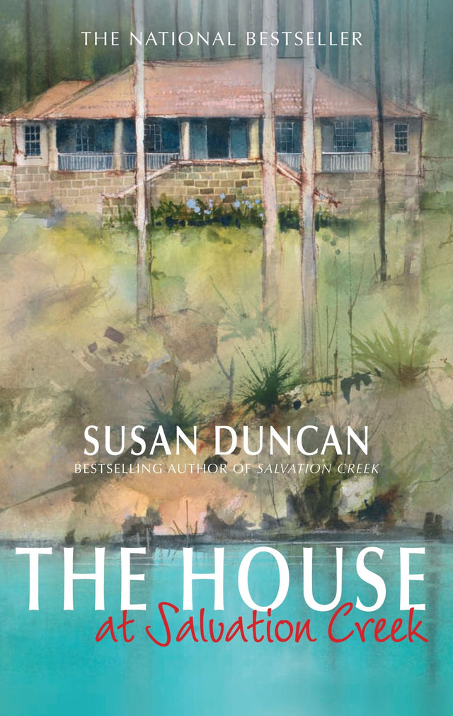 Cover of "The House At Salvation Creek," a memoir by Susan Duncan about love, adventure, and personal growth in Australia.