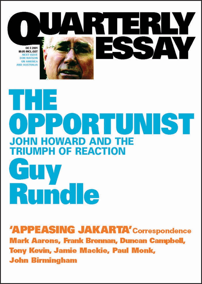 The Opportunist: John Howard and the Triumph of Reaction: Quarterly Essay 3