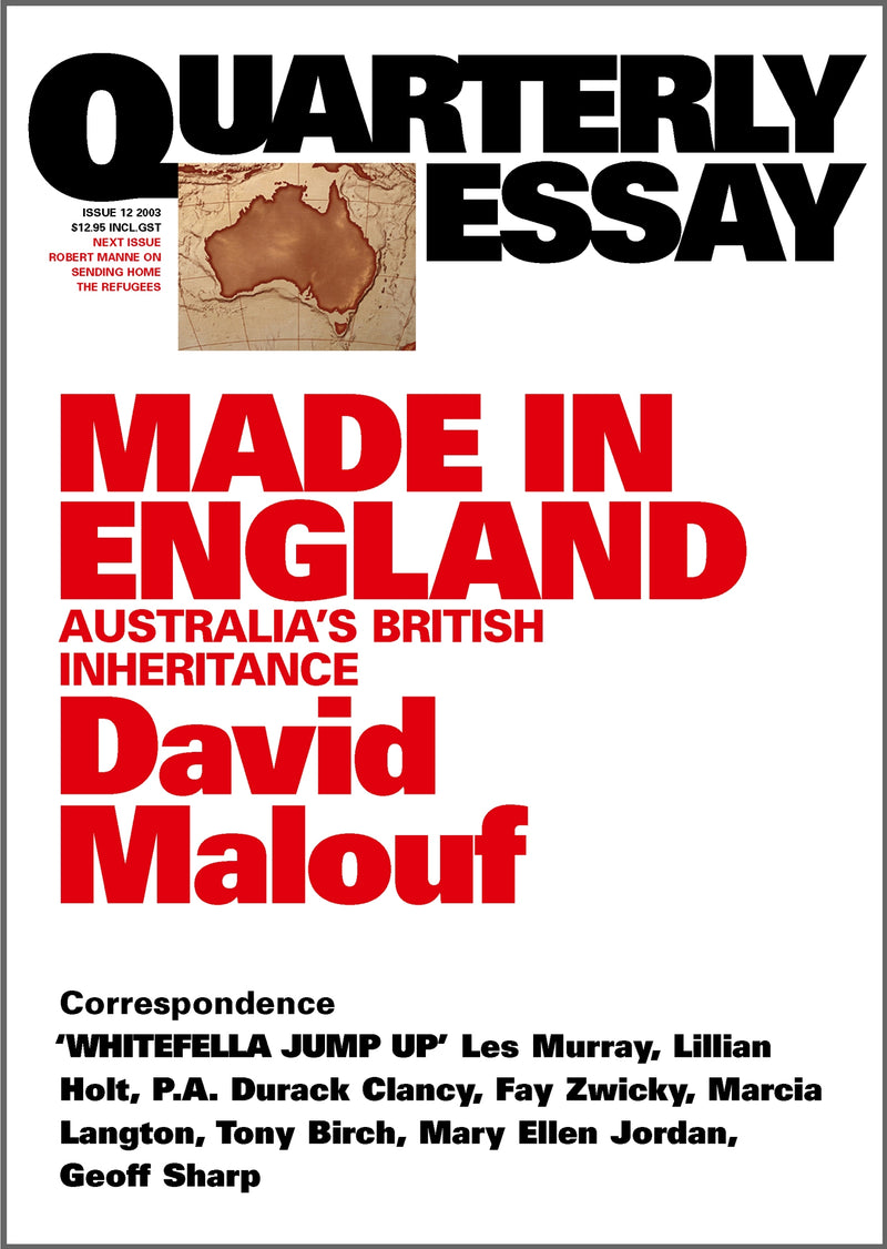 Made in England: Australia's British Inheritance: Quarterly Essay 12