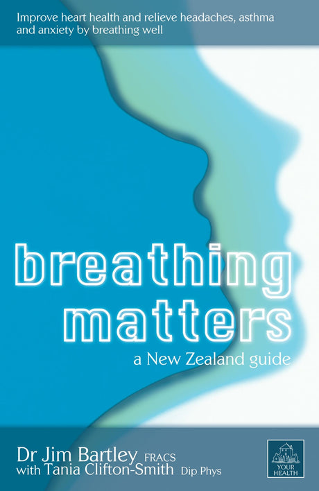 Book cover of "Breathing Matters" by Dr. Jim Bartley and Tania Clifton-Smith, focusing on the power of breathing for health.