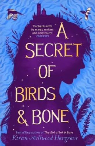 A Secret of Birds & Bone: A gripping fantasy novel about siblings on a quest in a plague-ridden Italian city, featuring adventure and intrigue.