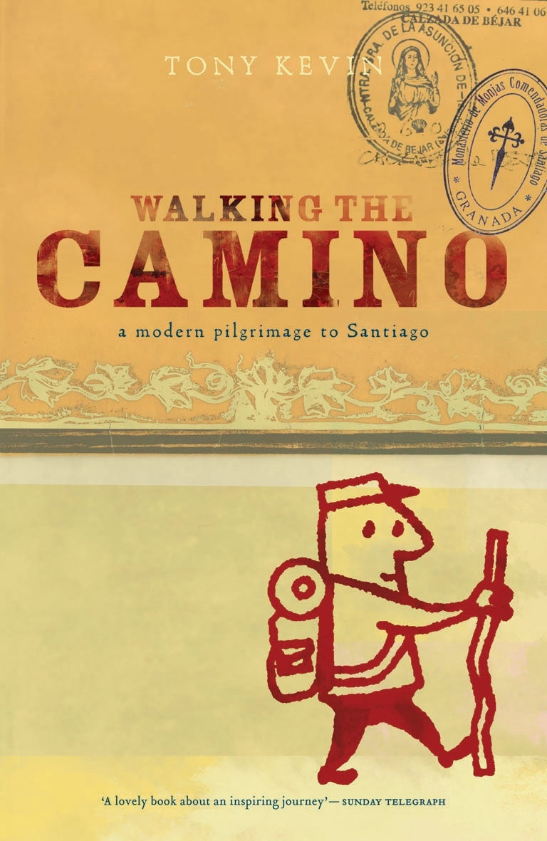 Walking the Camino: a Modern Pilgrimage to Santiago