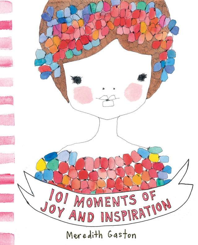 Illustrated book cover of '101 Moments of Joy and Inspiration' by Meredith Gaston, featuring uplifting content for personal growth.