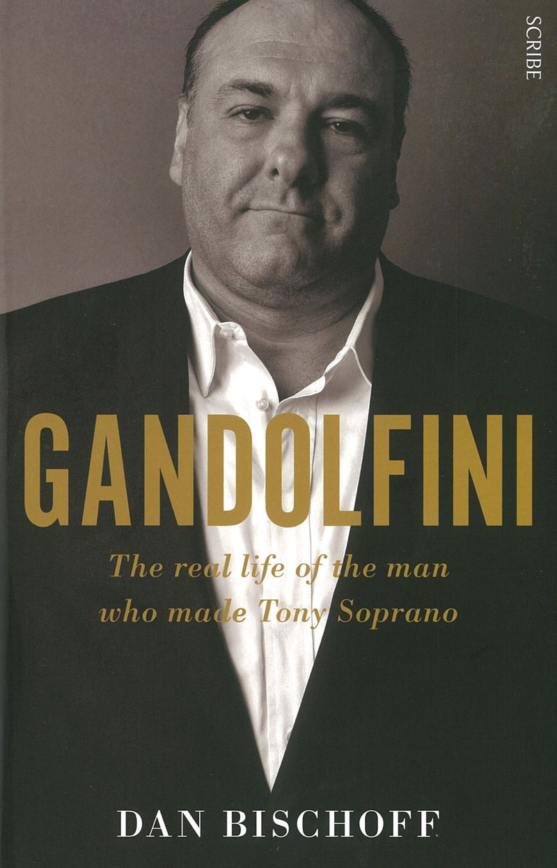 Gandolfini: The Real Life of the Man Who Made Tony Soprano