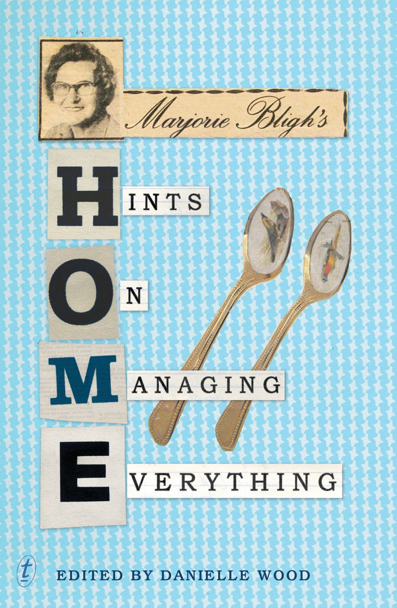 Marjorie Bligh's Home: Hints on Managing Everything
