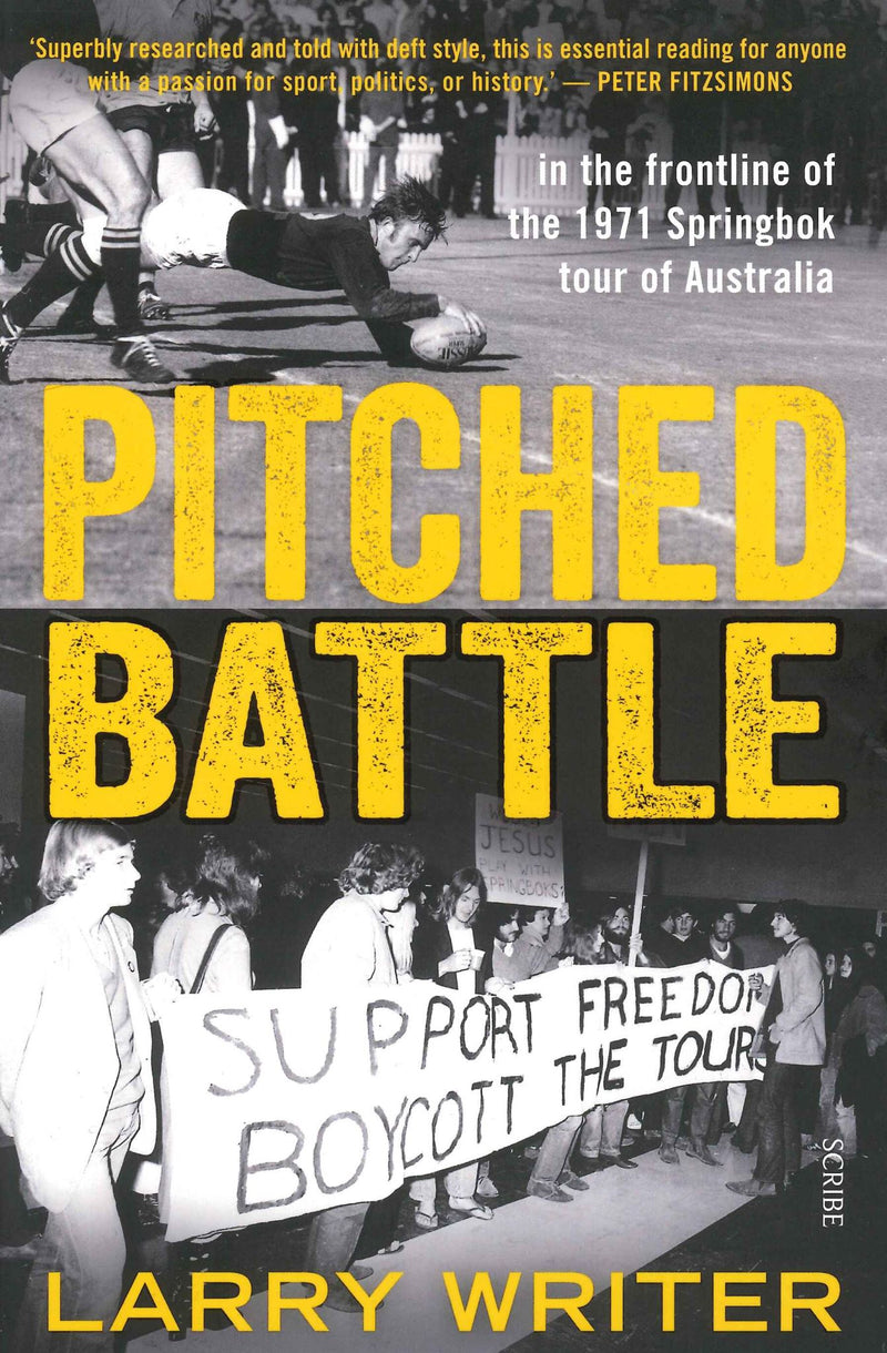 Pitched Battle: in the frontline of the 1971 Springbok tour of Australia