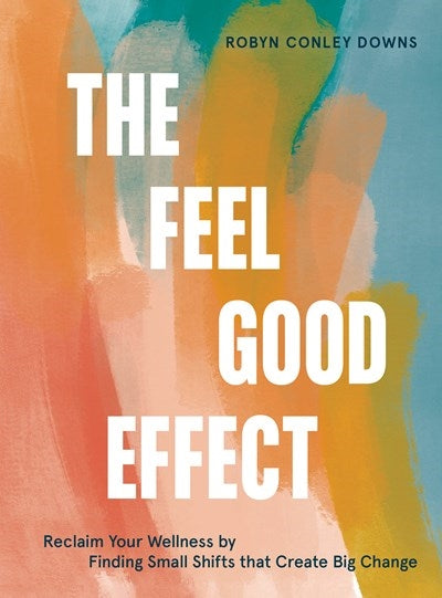 A holistic wellness guide, "The Feel Good Effect" offers actionable strategies for happiness and emotional resilience.