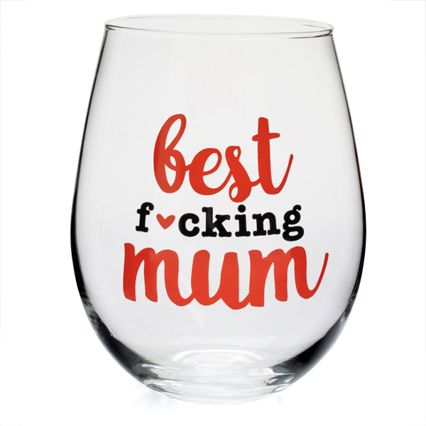 Hand-blown stemless wine glass with "Best F*cking Mum Ever" print, ideal for celebrating mothers with humor.