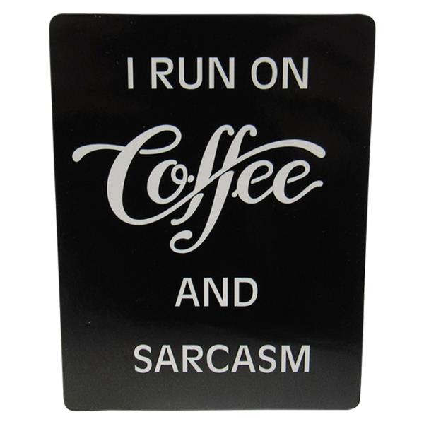 Black and white fridge magnet showcasing coffee sarcasm, perfect for coffee lovers and adding charm to any kitchen.