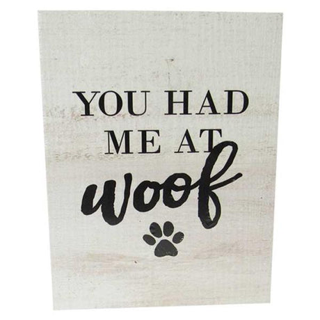 Textured wall art featuring "You Had Me at Woof," ideal for dog lovers and quirky home decor, measuring 26 cm x 19.5 cm x 3 cm.