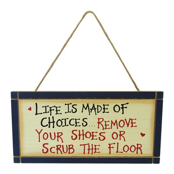 Rustic wall art sign with humorous message about choices, measuring 24 x 12 cm, perfect for entryways and mudrooms.