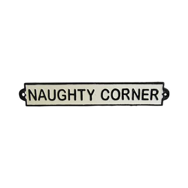 Rustic 'Naughty Corner' cast iron sign, 27 x 4.5 cm, perfect for adding playful charm to home or garden decor.