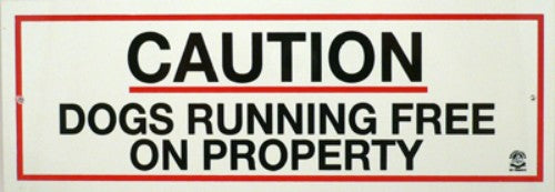 Caution Dogs On Property Sign