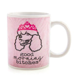 Sassy ceramic mug featuring a tiara-wearing poodle and "Good Morning B*tches!" for a bold morning statement.