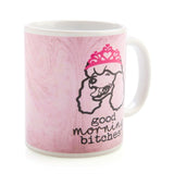 Sassy ceramic mug featuring a tiara-wearing poodle and the phrase "Good Morning B*tches!" perfect for bold mornings.