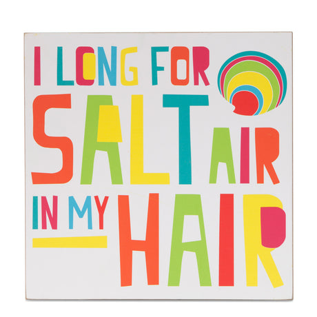Word Art Wooden - Air decor featuring "I Long For Salt Air In My Hair," perfect for beach lovers and versatile home styling.