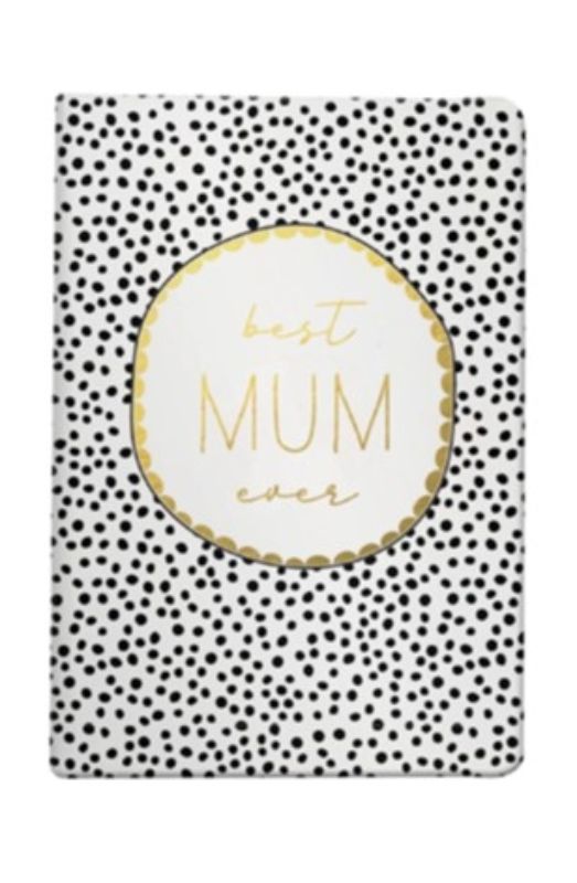 Stylish 'Best Mum Ever' notebook with a chic black dot design, perfect for notes, lists, and heartfelt letters.