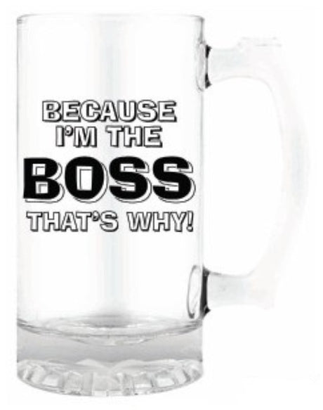 Stylish tankard with "Because I'm The Boss" text, 490ml capacity, perfect for enjoying beverages and making a statement.