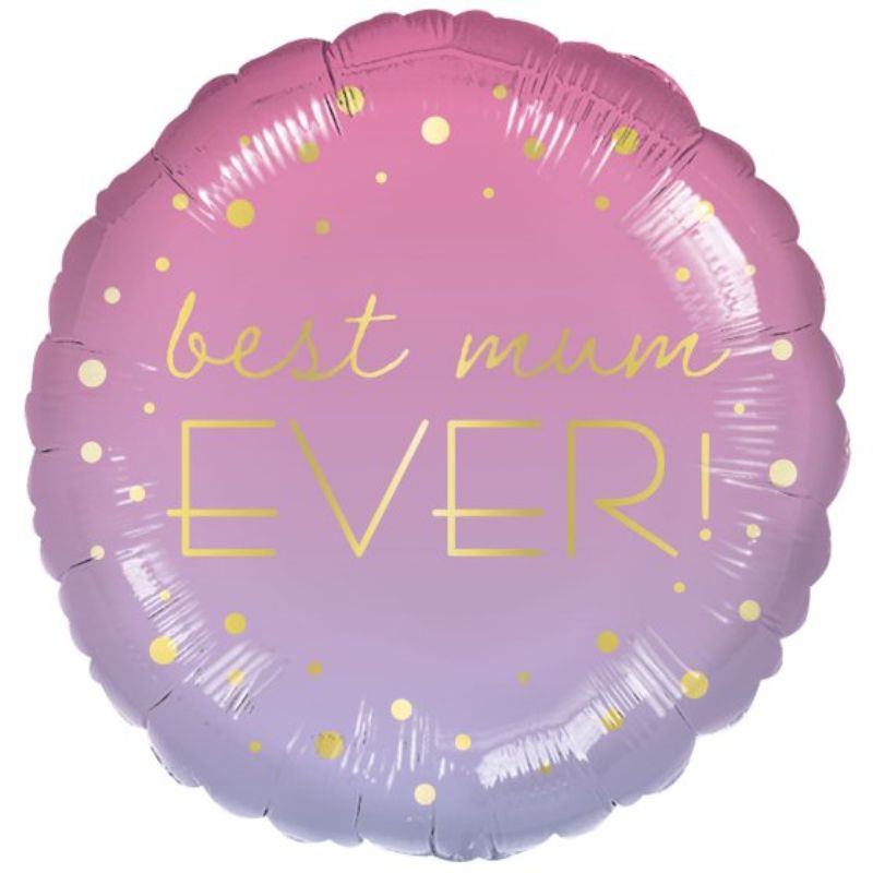 Vibrant 45cm ombre balloon reading "Best Mum Ever," perfect for celebrating mothers on special occasions.