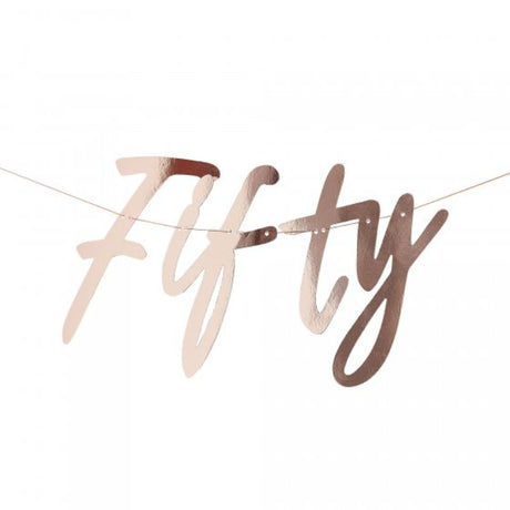 Rose gold "Fifty" banner with twine, perfect for 50th birthday parties and festive celebrations.