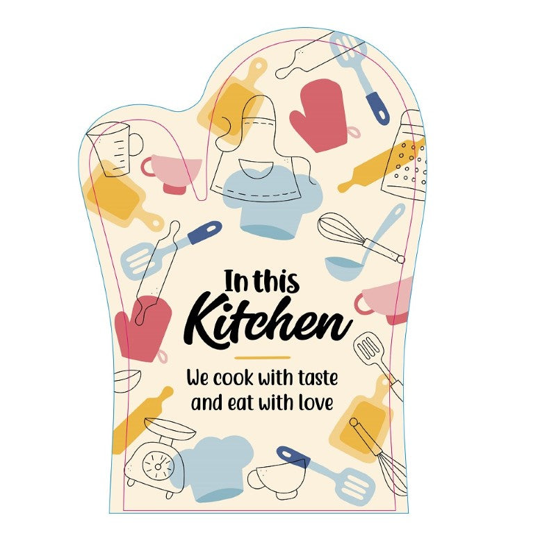 Stylish oven glove with "In this kitchen - We cook with taste and eat with love" saying, perfect for home cooks and bakers.