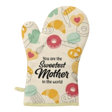 Colorful oven glove with "You are the Sweetest Mother in the world" message, perfect for home cooks and stylish kitchen use.