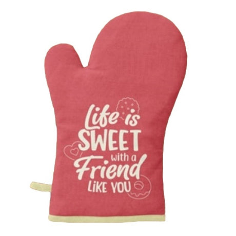Oven glove with "Life is sweet with a Friend like you" design, offering heat protection and style for home cooks.