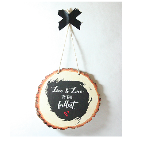 Wood slice wall art featuring "Love to the Fullest" in vibrant print on eco-friendly pine, perfect for home decor.