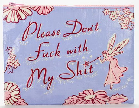 Zipper pouch with bold "Don't Fuck With My Shit" design, eco-friendly material, ideal for organizing personal items.