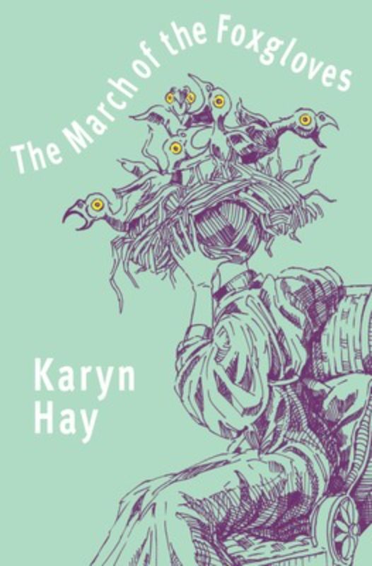 Cover of 'The March of the Foxgloves' by Karyn Hay, showcasing a historical journey of self-discovery in 19th century New Zealand.