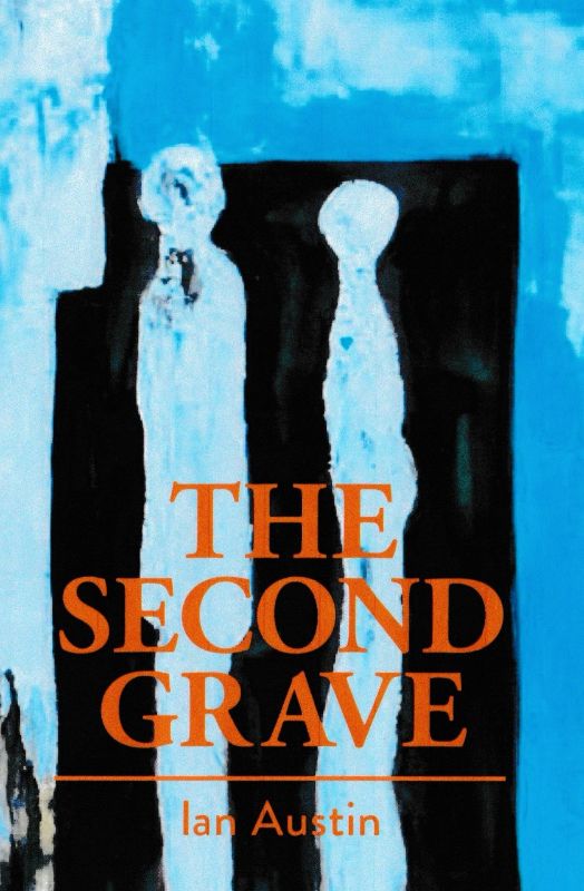Paperback novel 'The Second Grave' by Ian Austin, featuring Dan Calder's suspenseful investigation into dark secrets and danger.