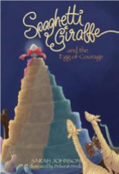 Cover of "Spaghetti Giraffe and the Egg of Courage," featuring whimsical characters embracing themes of friendship and bravery.