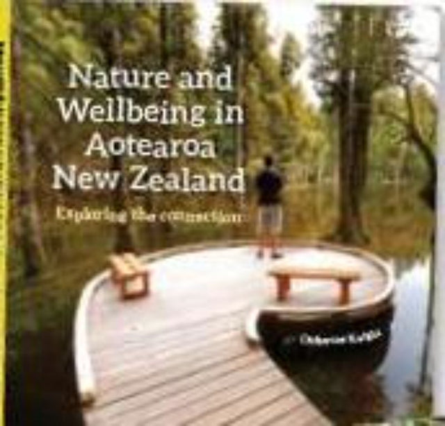 Book cover featuring "Nature and Wellbeing in Aotearoa New Zealand" by Catherine Knight, exploring local nature's benefits for wellbeing.