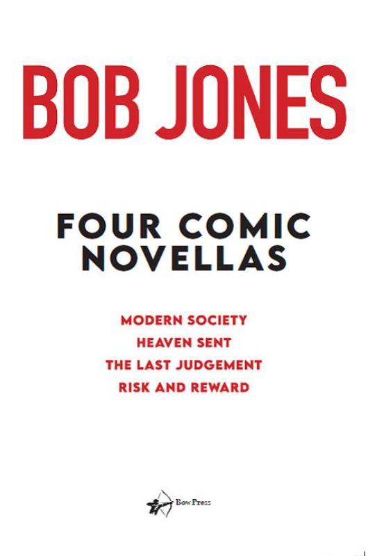 A hardback collection of four humorous novellas by Bob Jones exploring modern life's complexities through wit and satire.