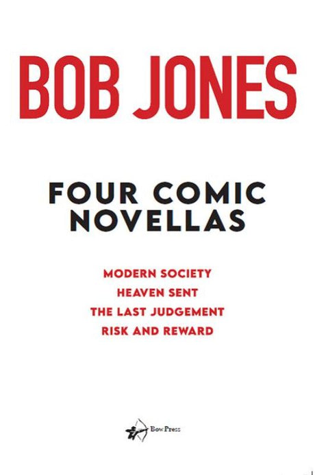 A hardback collection of four humorous novellas by Bob Jones exploring modern life's complexities through wit and satire.