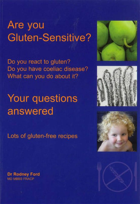 Comprehensive guide for gluten sensitivity, featuring tips, recipes, and expert insights by Rodney Dr. Ford and Liz Fazakarley.