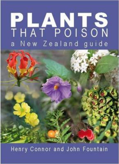 Comprehensive guide to New Zealand's poisonous plants, focusing on safety, identification, and first aid measures.
