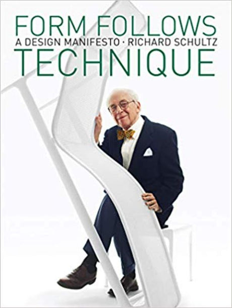 Book cover of 'Form Follows Technique' by Richard Schultz, exploring contemporary design principles and craftsmanship techniques.