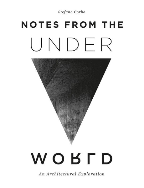 Book cover of "Notes from the Underworld," exploring innovative subterranean architecture and human history.