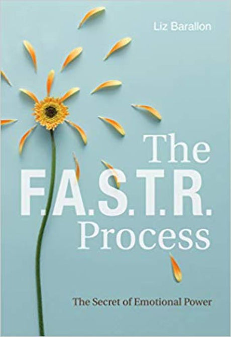 Hardback book "The FASTR Process" by Liz Barallon, offering techniques for emotional mastery and personal growth in 160 pages.