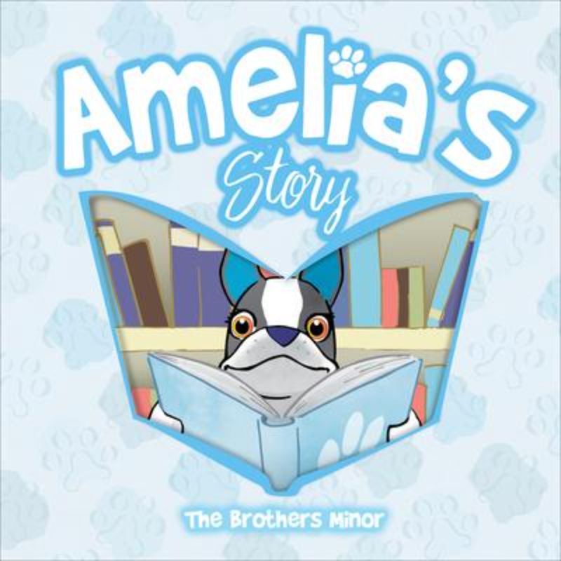 "Cover of 'Amelia's Story', a hardback children's book featuring a curious Boston terrier showcasing the joy of reading."