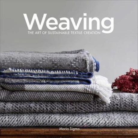 Book cover of "Weaving" by Maria Sigma, showcasing eco-friendly weaving techniques and zero waste projects for sustainable craftsmanship.
