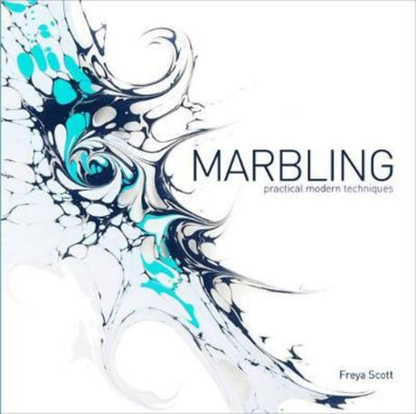 Hardcover guide 'Marbling Practical Modern Techniques' by Freya Scott, showcasing marbling techniques and beautiful artwork.