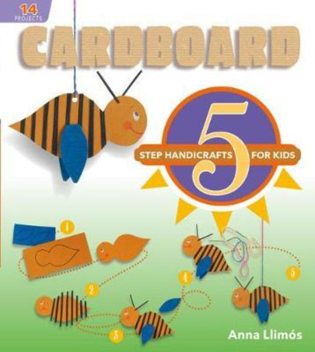 Colorful book cover of "5 Step Handicrafts for Kids - Cardboard", showcasing fun cardboard craft projects for children.