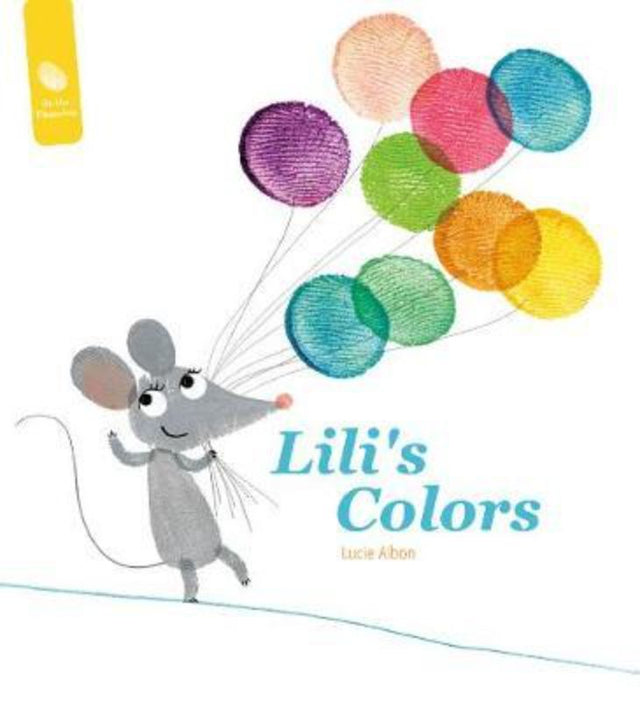 Vibrant hardback children's book featuring Lili Mouse and Henri, exploring colors, shapes, and creativity through humor and poetry.